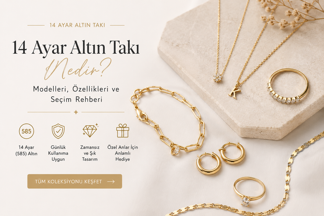 14 Ayar Altın Takı Nedir? Modelleri, Özellikleri ve Seçim Rehberi